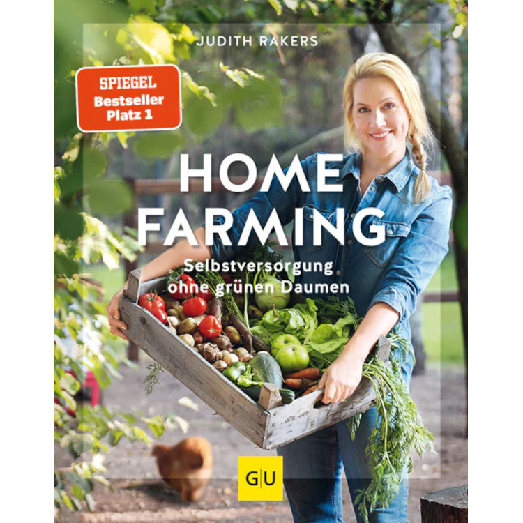 Homefarming - Selbstversorgung ohne grünen Daumen - Judith Rakers GU-Verlag